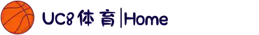 UC8体育|Home